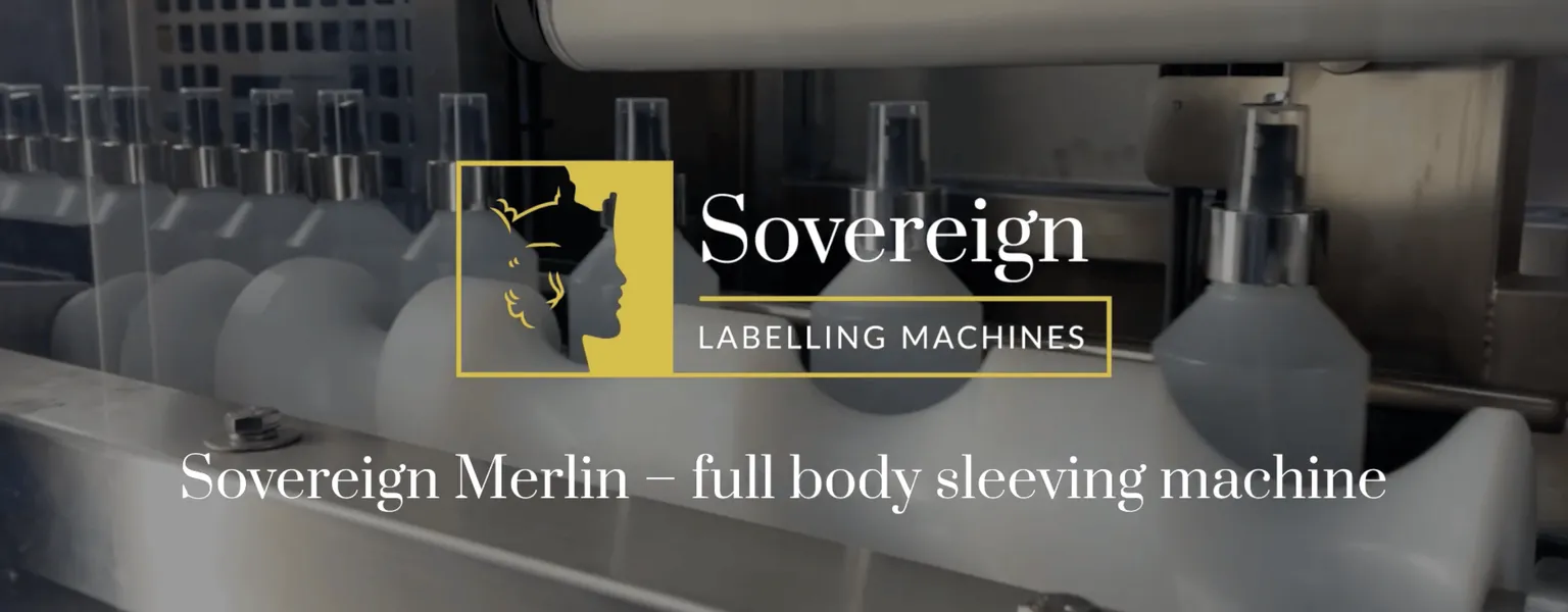 Sovereign Labelling Machines: Merlin – Full body sleeving machine